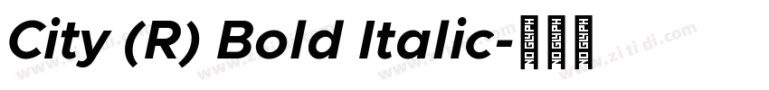 City (R) Bold Italic字体转换